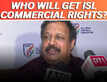 ISL commercial rights: AIFF get two different bids
