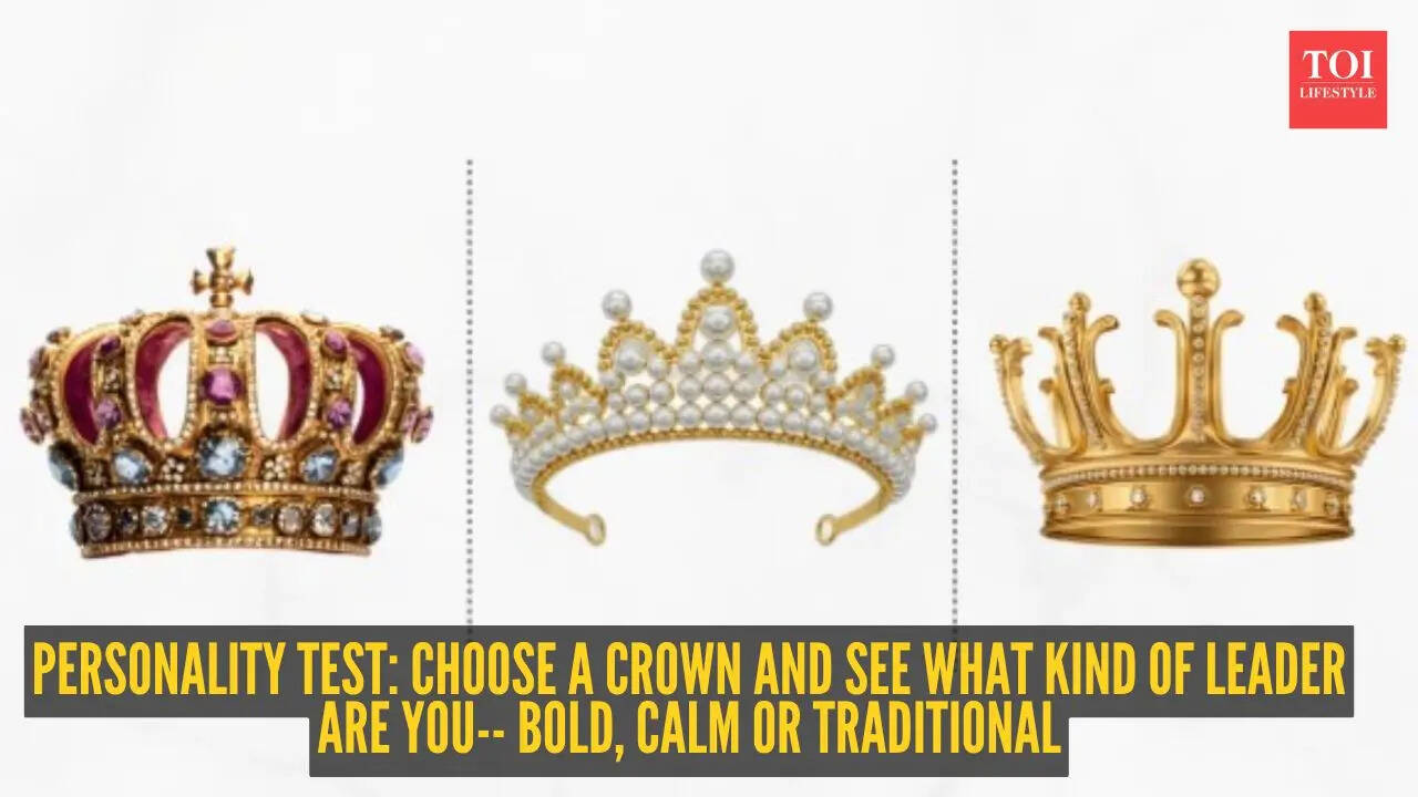 Choose a crown and see what kind of leader are you– bold, calm or traditional
