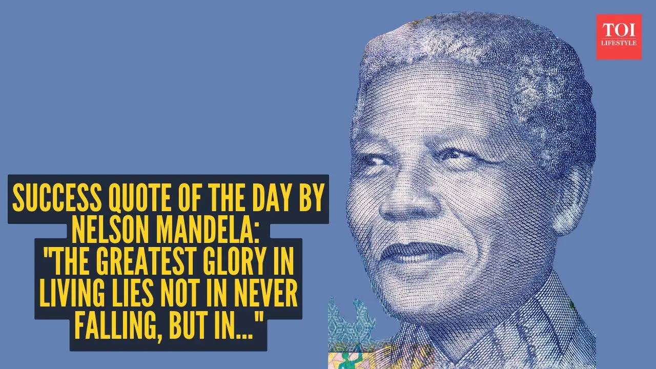 Success quote of the day by Nelson Mandela: "The greatest glory in living lies not in never falling, but in…"