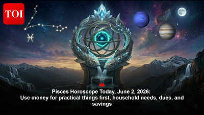 Pisces Horoscope Today, June 2, 2026: Use money for practical things first, household needs, dues, and savings